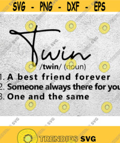 Twin Definition Svg Twin Svg Sibling Matching Svg Matching Twin Svg Sibling Svg Bff Twin Svg Best Friends Twin Svg Png Dxf Eps Print Design 154 Svg Cut – Instant Download