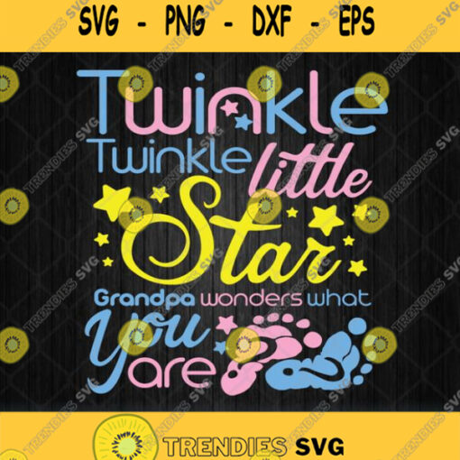 Twinkle Little Star Grandpa Wonders What You Are Svg Png Dxf Eps