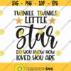 Twinkle Twinkle Little Star Do You Know How Loved You Are Svg Png Eps Pdf Files Twinkle Twinkle Svg Baby Quotes Svg Design 394