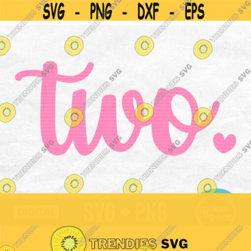 Two Svg 2 Svg Second Birthday Svg 2nd Birthday Svg Birthday Shirt Svg Birthday Girl Svg Two Years Old Svg Two Png Sublimation Design 210