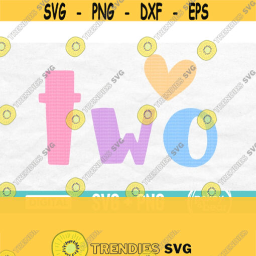 Two Svg 2 Svg Second Birthday Svg 2nd Birthday Svg Birthday Shirt Svg Birthday Girl Svg Two Years Old Svg Two Png Two Sublimation Design 640