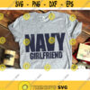 US Navy Girlfriend svg Navy Girlfriend svg Navy Girlfriend Clipart Navy Girlfriend sublimation design download SVG Files for Cricut