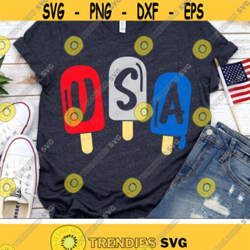 USA Popsicles Svg 4th of July Svg Patriotic Ice Cream Svg Kids Cut Files Summer Svg Dxf Eps Png America Shirt Design Cricut Silhouette Design 2487 .jpg