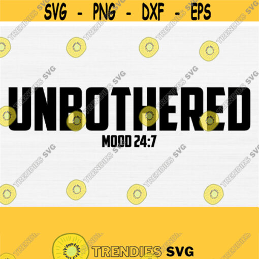 Unbothered Svg for Cricut Cut File Mood 24 7 Svg Png Eps Dxf Pdf Unbothered Black Woman Svg Vector Cut File Digital Cut File Design 551