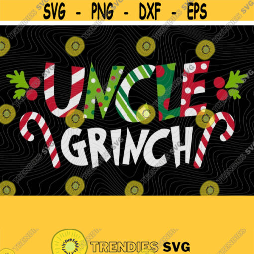 Uncle Grinch PNG Print File for Sublimation Holiday Movies Trendy Christmas Grinchmas Family Christmas Family Crew Uncle Funny Xmas Design 427