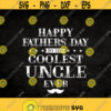 Uncle Svg happy fathers day svg Awesome Uncle SVG Uncle Shirt Uncle Decor Dad SVG Best Dad svg daddy svg Grandpa svg Design 205