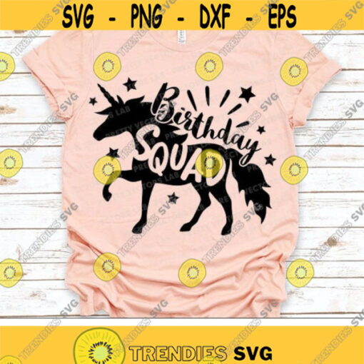 Unicorn Birthday Squad Svg Birthday Cut Files Unicorn Birthday Party Svg Dxf Eps Png Unicorn Squad Shirt Design Silhouette Cricut Design 2179 .jpg