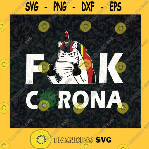 Unicorn Fuck Corona SVG Unicorn SVG Coronavirus SVG Covid19 SVG Fuck Corona SVG Cut File Instant Download Silhouette Vector Clip Art