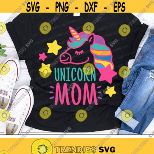 Unicorn Mom Svg Magical Mama Cut Files Mothers Day Svg Dxf Eps Png Birthday Svg Funny Quote Svg Mom Shirt Design Silhouette Cricut Design 2626 .jpg