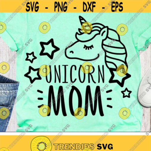 Unicorn Mom Svg Magical Mom Svg Mothers Day Svg Mom Life Saying Mommy Shirt Design Svg Dxf Eps Birthday Silhouette Cricut Cut Files Design 1868 .jpg