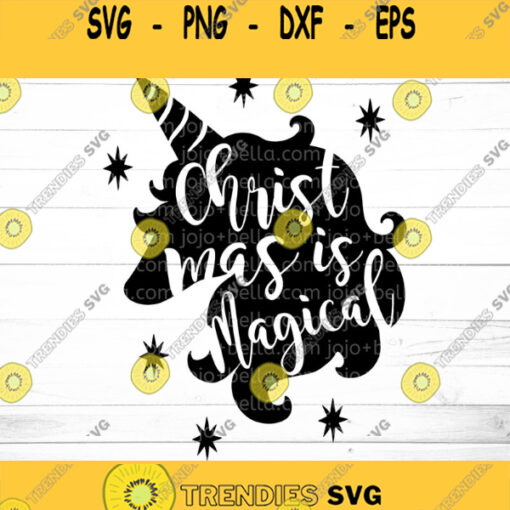 Unicorn SVG Christmas Is Magical Svg Unicorn dxf Unicorn SVG Silhouette Christmas Unicorn SVG Clipart Unicorn Christmas Svg file