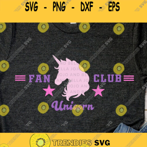 Unicorn SVG Unicorn Fan Club Svg Unicorn Png Unicorn Clipart Svg files for Cricut Silhouette Files