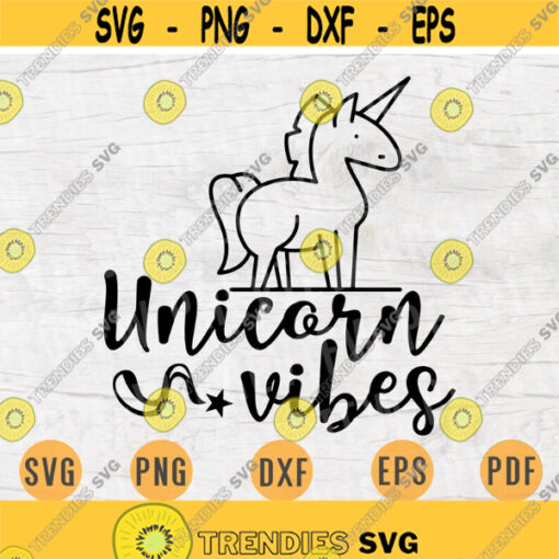 Unicorn Vibes Svg Cricut Cut Files Unicorn Quotes Digital Unicorn INSTANT DOWNLOAD Unicorn Cameo File Unicorn Iron On Shirt n375 Design 894.jpg