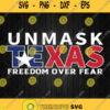 Unmask Texas Freedom Over Fear Svg Png Svgbundles Svgcricut