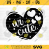 Ur Cute Heart SVG Cut File Valentines Day Svg Bundle Conversation Hearts Svg Valentines Day Shirt Love Quotes Svg Silhouette Cricut Design 1202 copy