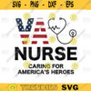 VA Nurse svgva nurse caring for america heroes svg Nurse gift Nursing Student Shirt Future Nurse svg pngdigital file 46