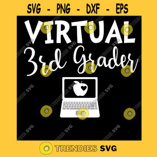 VIRTUAL THIRD GRADER Virtual Third Grader Svg Virtual Education Svg Virtual School Png Dxf Eps Svg Pdf