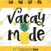 Vacation Svg Pineapple Svg Summer SVG Sun Svg Beach Svg Summer tshirt Svg Svg Svg files for Cricut Sublimation Designs Downloads