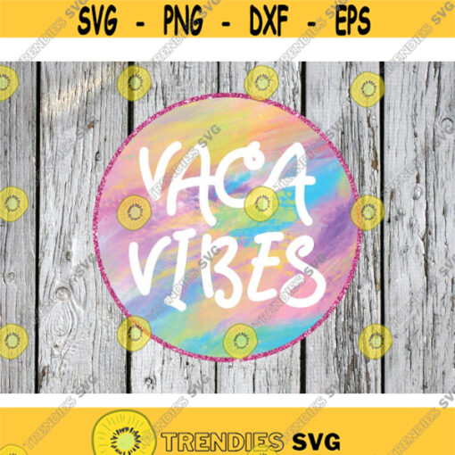 Vacation png Digital Download Summer png Vaca Vibes PNG Watercolor png file pink glitter png Vacation Vibes png spring break png Design 526 .jpg