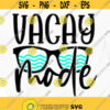 Vacay Mode SVG Summer Vacation Shirt Summer Beach TShirt Vacay Shirt Family Vacation svg File For Cricut Vacay Mode Tank Bachelorette Party Design 48