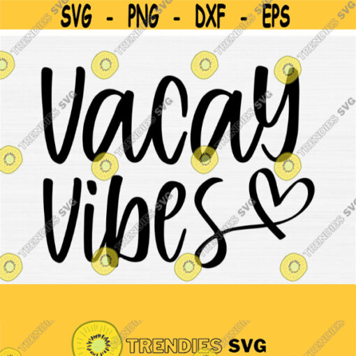 Vacay Svg Summer Svg Vacay Vibes Svg Files for Cricut Vacation Tshirt Svg Family Crew Svg Vacation SvgPngEpsDxfPdf Commercial Use Design 275