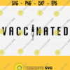 Vaccinated AF Svg Files for Shirts and Cricut Cutting Machine Vaccinated Svg Vaccination Svg Vaccinate Svg Funny Mask Svg 2021 Design 229