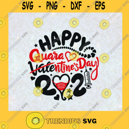 Valentine Quarantine 2021 Valentines Day Happy Valentines Day Valentines Day 2021 Funny Valentine SVG Digital Files Cut Files For Cricut Instant Download Vector Download Print Files