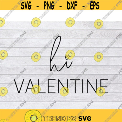 Valentine SVG Hello Valentine SVG Valentines Day SVG Valentines Svg Designs Valentine Shirt Svg Heart Svg Love Svg Lover Svg .jpg