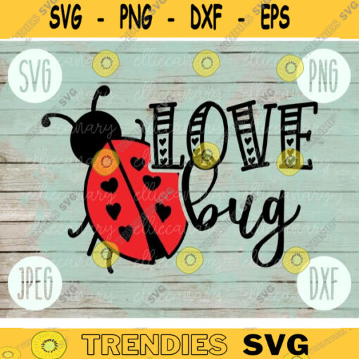 Valentine SVG Love Bug svg png jpeg dxf Commercial Cut File Cute Holiday Design Kids Womens Saying Quote Funny Cactus Hearts Lady Bug 1023
