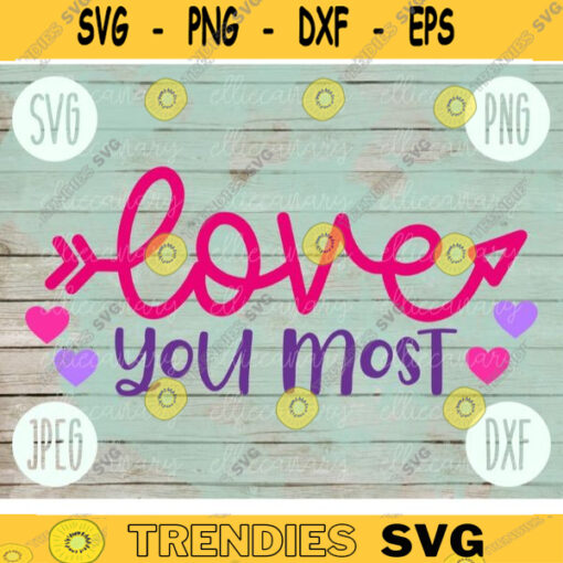Valentine SVG Love You Most svg png jpeg dxf Commercial Cut File Cute Holiday Design Kids Womens Saying Quote Funny Cactus Hearts 1935
