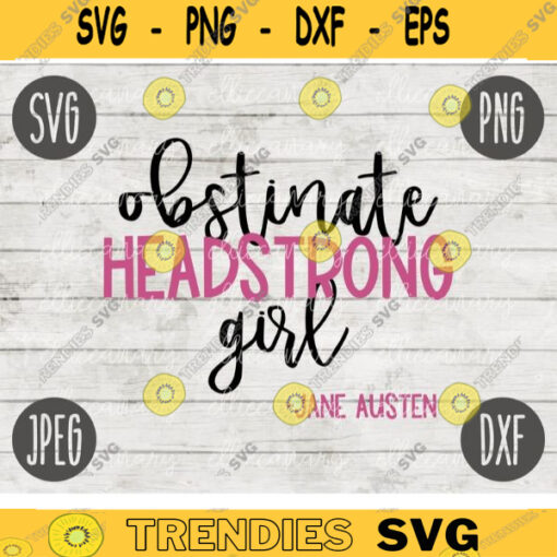 Valentine SVG Obstinate Headstrong Girl Jane Austen svg png jpeg dxf Commercial Cut File Classic Literature Quote Saying Cute 554