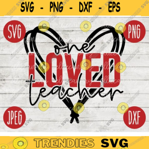 Valentine SVG One Loved Teacher Special Education Heart svg png jpeg dxf Cut File Teacher Appreciation Cute Holiday SVG School Team 810