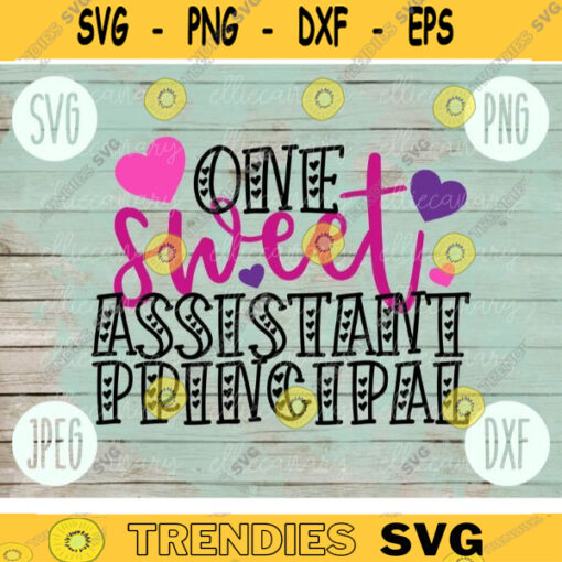 Valentine SVG One Sweet Assistant Principal svg png jpeg dxf Commercial Cut File Teacher Appreciation Cute Holiday SVG School Team 495