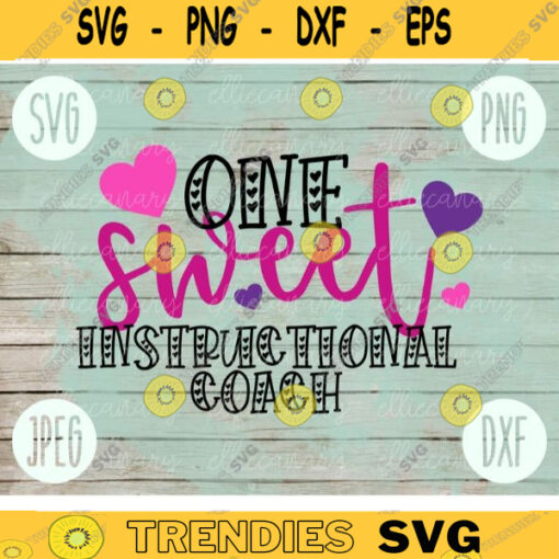 Valentine SVG One Sweet Instructional Coach svg png jpeg dxf Commercial Cut File Teacher Appreciation Cute Holiday SVG School Team 1323