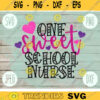 Valentine SVG One Sweet School Nurse svg png jpeg dxf Commercial Cut File Teacher Appreciation Cute Holiday SVG School Team 711