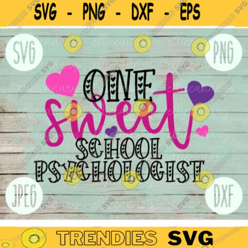 Valentine SVG One Sweet School Psychologist svg png jpeg dxf Commercial Cut File Teacher Appreciation Cute Holiday SVG School Team 2325