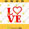 Valentine SVG Valentines Day SVG Love SVG Love Heart Svg CriCut Files svg jpg png dxf Silhouette cameo Design 78