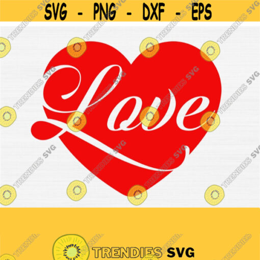 Valentine SVG Valentines Day SVG Love SVG Love Heart SvgCriCut Files svg pdf png dxf Silhouette cameo Vector Digital File Download Design 838