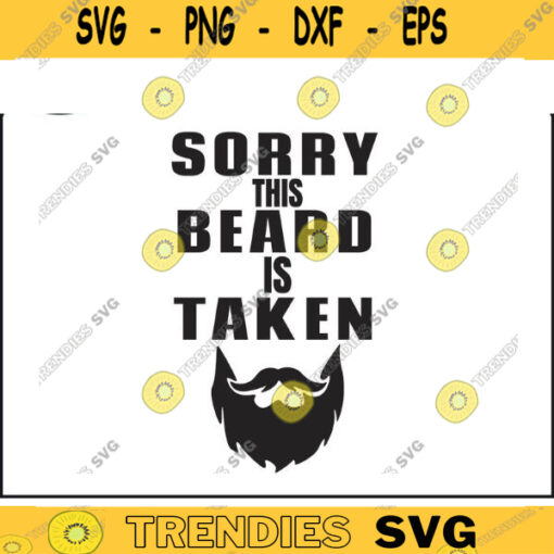 Valentines Day SVG Sorry this beard is taken valentine png valentine day svg valentine svg for lovers Design 93 copy