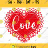 Valentines Svg Heart svg Mandala Heart Svg Valentines Day Svg Love Heart Svg Valentines Cut File Svg file for Cricut