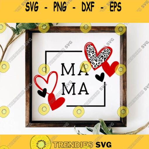 Valentines Svg Mama Svg Leopard Print Heart Svg Valentines Day Svg Mothers Day Svg Valentines Cut File Svg file for Cricut