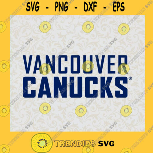 Vancouver Canucks 2 Professional Hockey Team SVG Sport Lovers Idea for Perfect Gift Gift for Everyone Digital Files Cut Files For Cricut Instant Download Vector Download Print Files