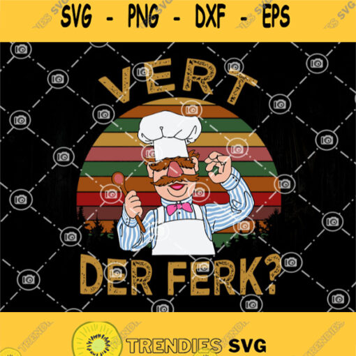 Vert Der Ferk Swedish Chef Vintage Retro Svg Chef Svg Vert Der Ferk Svg