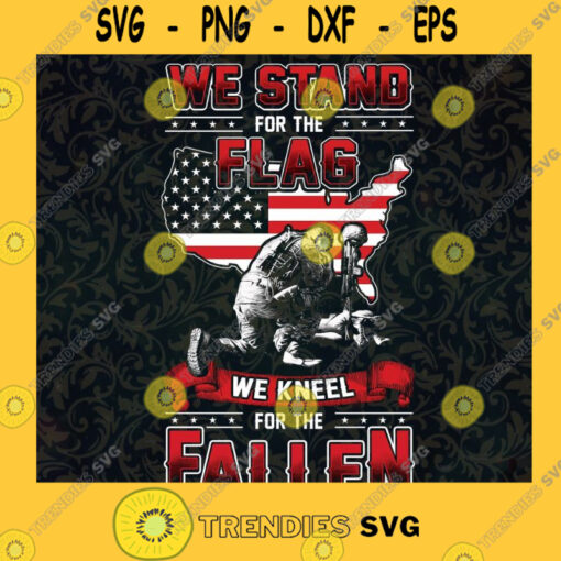 Vietnam Veteran Memorial Flag We Stand Flag We Kneel For Fallen The Fallen American Pride American Flag Cut Files For Cricut Instant Download Vector Download Print Files