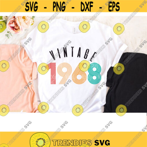 Vintage 1968 svg vintage birthday svg vintage svg 1968 birthday svg 1968 svg PNG SVG Vintage 1968 svg Sublimation designs PNG