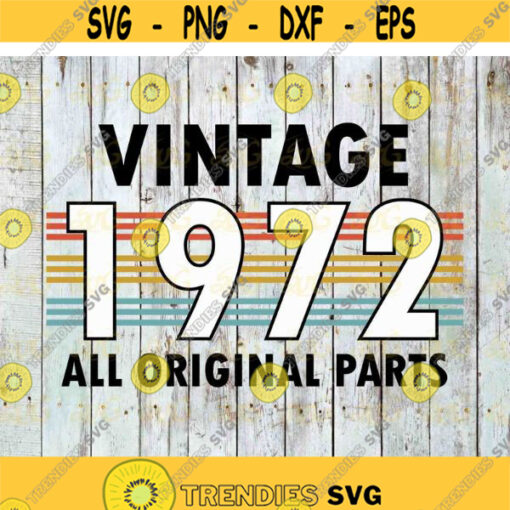 Vintage 1972 All Original Parts Svg birthday Svg cricut file clipart svg png eps dxf Design 465 .jpg