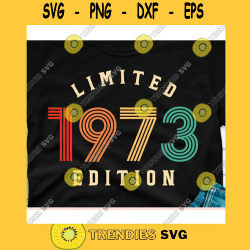 Vintage 1973 Limited edition svg47th Birthday svgForty seventh birthday svgVintage birthday svgVintage birthday shirt svg