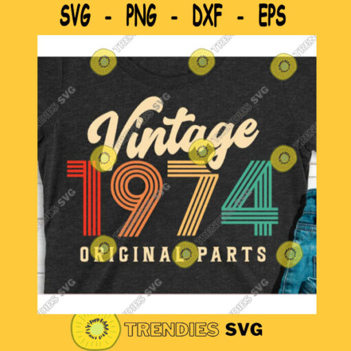 Vintage 1974 Original parts svg46th Birthday svgForty sixth birthday svgVintage birthday svgVintage birthday shirt svg