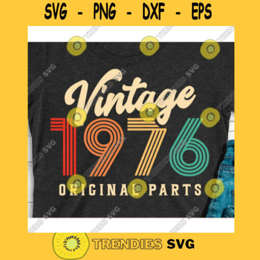 Vintage 1976 Original parts svg44th Birthday svgForty fourth birthday svgVintage birthday svgVintage birthday shirt svg