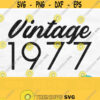 Vintage 1977 Svg Vintage Birthday Svg Born In 1977 Svg Retro Svg 1977 Shirt Svg 1977 Classic Svg Made In 1977 Svg Vintage 1977 Png Design 118